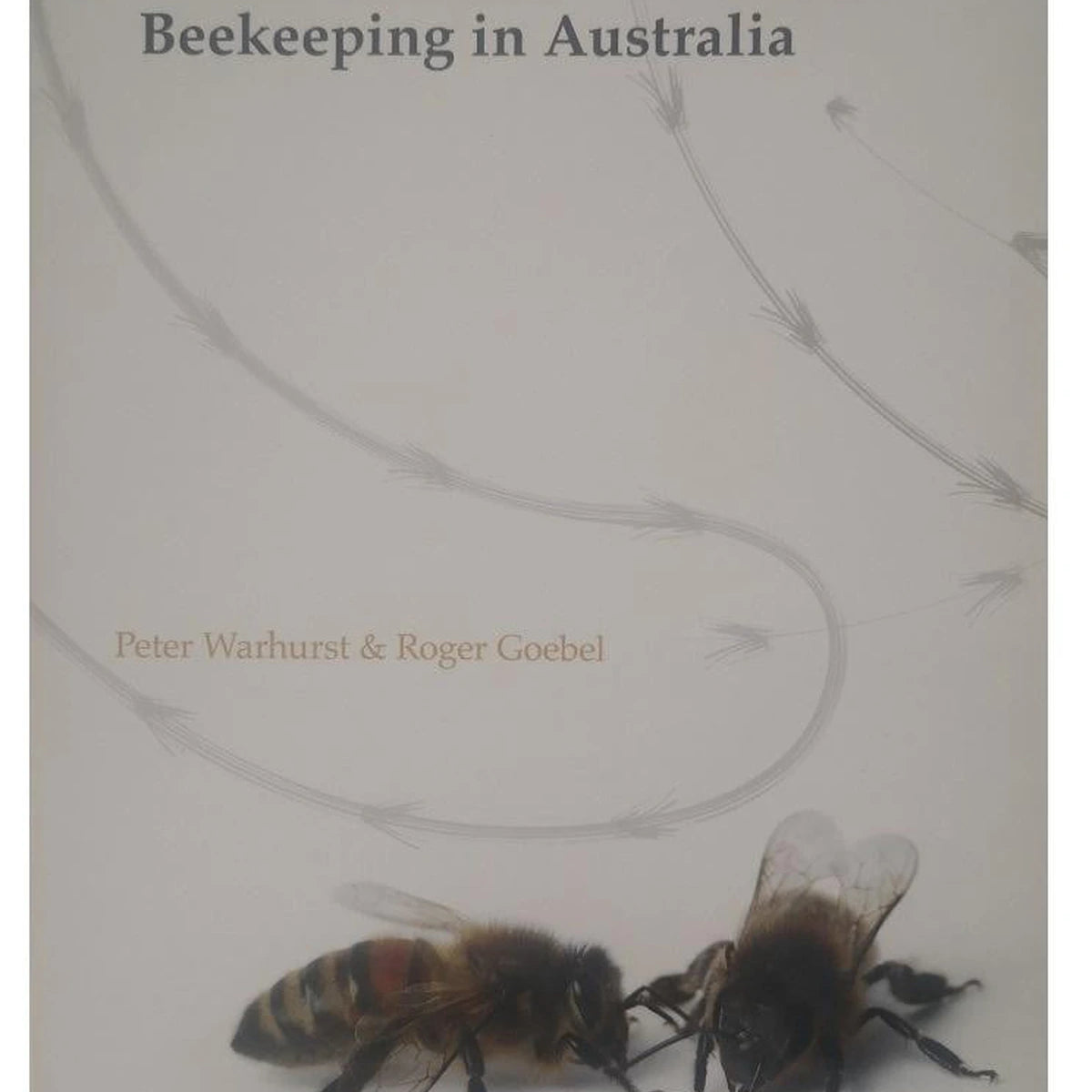 Le Livre de l'Abeille Apiculture en Australie pour Débutants et Experts